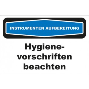 Hinweisschild Instrumentenaufbereitung Hygienevorschriften beachten
