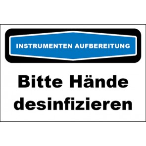 Hinweisschild Instrumentenaufbereitung Bitte Hände desinfizieren