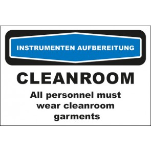 Hinweisschild Instrumentenaufbereitung Cleanroom All personnel must wear cleanroom garments