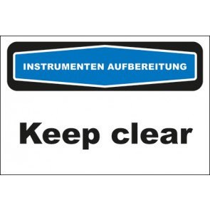 Hinweisschild Instrumentenaufbereitung Keep clear · selbstklebend