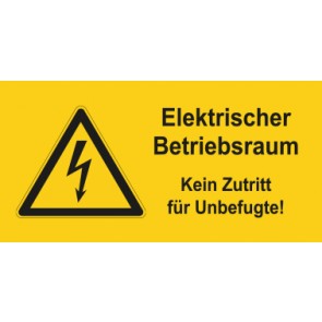 Warnschild Elektrotechnik Elektrischer Betriebsraum Kein Zutritt für Unbefugte · mit Warnzeichen selbstklebend
