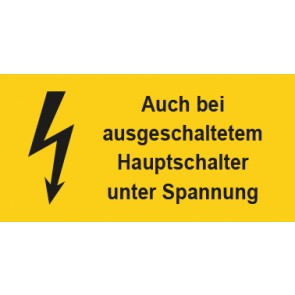Warnhinweis Aufkleber Elektrotechnik Auch bei ausgeschaltetem Hauptschalter unter Spannung · mit Blitz Symbol