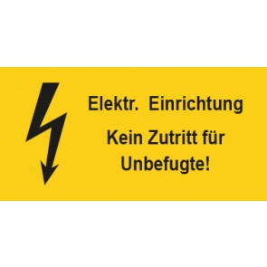 Warnhinweis Schild Elektrotechnik Elektrische Einrichtung-Kein Zutritt für Unbefugte · mit Blitz Symbol