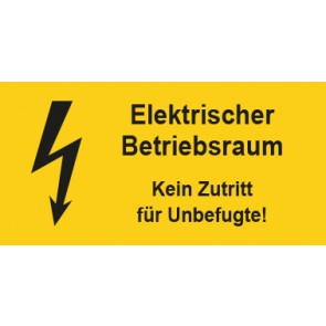 Warnhinweis Aufkleber Elektrotechnik Elektrischer Betriebsraum Kein Zutritt für Unbefugte · mit Blitz Symbol