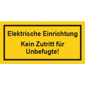 Warnschild Elektrotechnik Elektrische Einrichtung-Kein Zutritt für Unbefugte · mit Rahmen selbstklebend