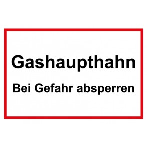 Schild Gashaupthahn · Bei Gefahr absperren rot · weiß 
