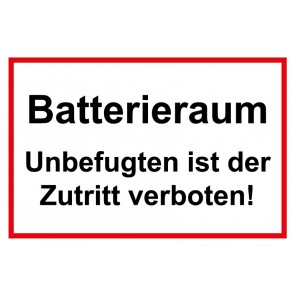 Schild Batterieraum · Unbefugten ist der Zutritt verboten! rot · weiß 