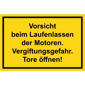 Schild Vorsicht beim Laufenlassen der Motoren. Vergiftungsgefahr. Tore öffnen! schwarz · gelb 