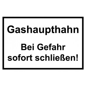 Schild Gashaupthahn · Bei Gefahr sofort schließen! schwarz · weiss 