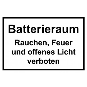 Schild Batterieraum · Rauchen, Feuer und offenes Licht verboten! schwarz · weiss 