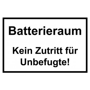 Schild Batterieraum · Kein Zutritt für Unbefugte! schwarz · weiss 