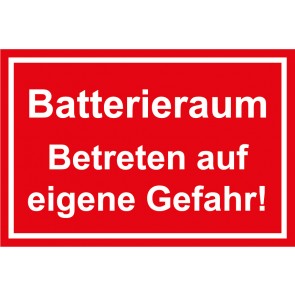 Schild Batterieraum · Betreten auf eigene Gefahr! weiss · rot 