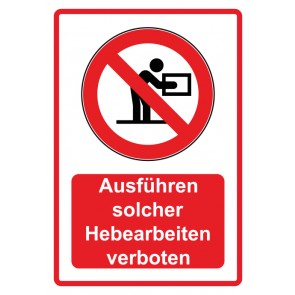 Aufkleber Verbotszeichen Piktogramm & Text deutsch · Ausführen solcher Hebearbeiten verboten · rot | stark haftend (Verbotsaufkleber)