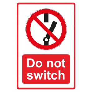Aufkleber Verbotszeichen Piktogramm & Text englisch · Do not switch · rot | stark haftend (Verbotsaufkleber)