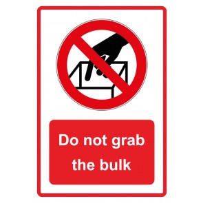 Aufkleber Verbotszeichen Piktogramm & Text englisch · Do not grab the bulk · rot (Verbotsaufkleber)