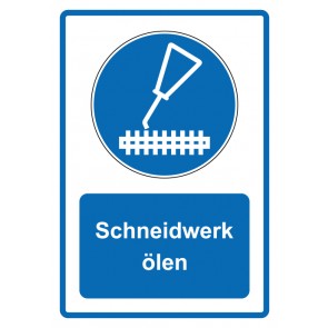 Schild Gebotzeichen Piktogramm & Text deutsch · Schneidwerk ölen · blau