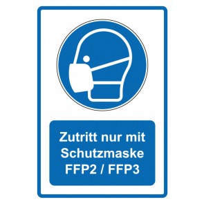 Schild Gebotzeichen Piktogramm & Text deutsch · Zutritt nur mit Schutzmaske FFP2 / FFP3 · blau (Gebotsschild)