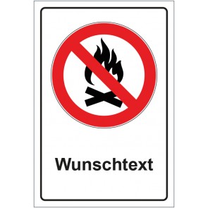 Schild Verbotszeichen Entzünden von Feuern nicht gestattet mit WUNSCHTEXT