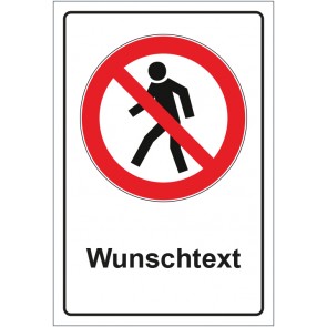 Schild Verbotszeichen Für Fußgänger verboten mit WUNSCHTEXT