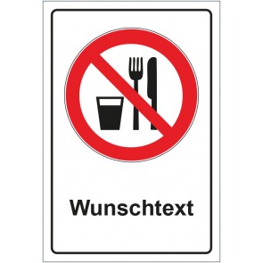 Schild Verbotszeichen Essen und Trinken verboten mit WUNSCHTEXT