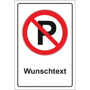 Schild Verbotszeichen Parken verboten mit WUNSCHTEXT · selbstklebend