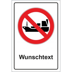 Schild Verbotszeichen Für Schiffe fahren verboten mit WUNSCHTEXT