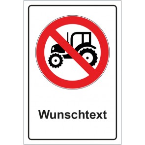 Schild Verbotszeichen Traktor verboten mit WUNSCHTEXT