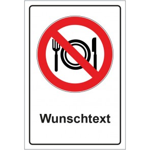 Schild Verbotszeichen Essen und Trinken verboten mit WUNSCHTEXT