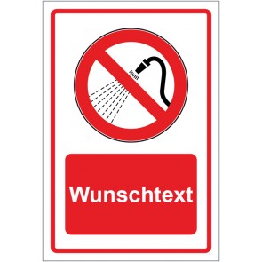 Schild Verbotszeichen Mit Wasser spritzen verboten rot mit WUNSCHTEXT · selbstklebend