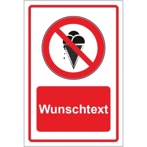 Schild Verbotszeichen Eis essen verboten rot mit WUNSCHTEXT