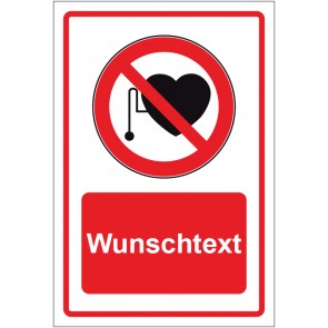 Schild Verbotszeichen Verbot für Personen mit Herzschrittmacher rot mit WUNSCHTEXT