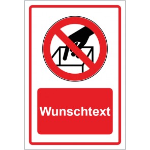 Schild Verbotszeichen In die Schüttung greifen verboten rot mit WUNSCHTEXT