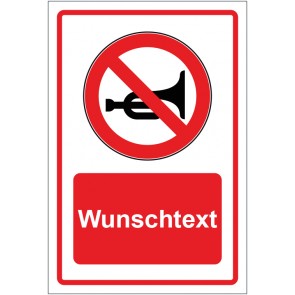 Schild Verbotszeichen Hupen verboten rot mit WUNSCHTEXT