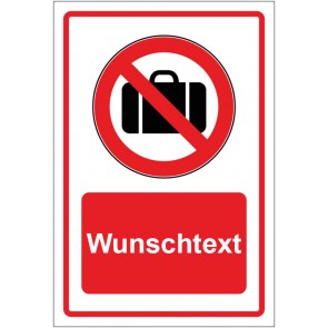 Schild Verbotszeichen Gepäck verboten rot mit WUNSCHTEXT