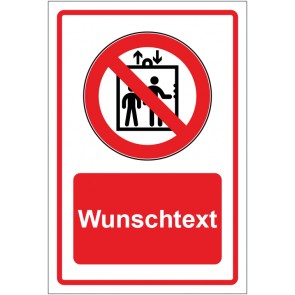 Schild Verbotszeichen Personenbeförderung im Aufzug verboten rot mit WUNSCHTEXT