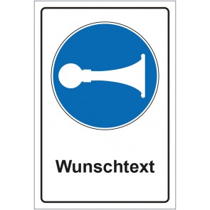 Schild Gebotszeichen Signalhorn Hupen mit WUNSCHTEXT