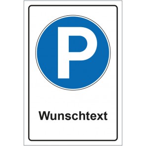 Aufkleber Gebotszeichen Parken erlaubt mit WUNSCHTEXT · stark haftend