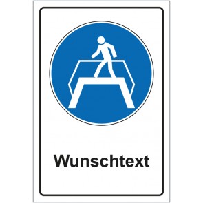 Schild Gebotszeichen Übergang benutzen mit WUNSCHTEXT · selbstklebend