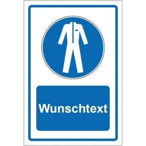 Schild Gebotszeichen Schutzkleidung benutzen blau mit WUNSCHTEXT