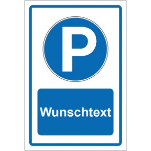 Schild Gebotszeichen Parken erlaubt blau mit WUNSCHTEXT · selbstklebend