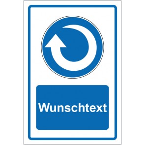 Schild Gebotszeichen Drehrichtung Uhrzeigersinn blau mit WUNSCHTEXT