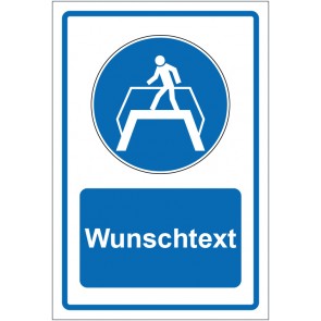Schild Gebotszeichen Übergang benutzen blau mit WUNSCHTEXT · selbstklebend