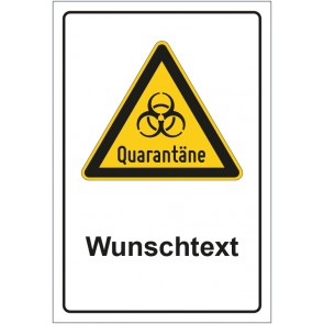 Schild Warnzeichen Warnung Quarantäne mit WUNSCHTEXT