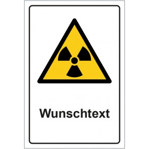 Schild Warnzeichen Warnung vor radioaktiven Stoffen oder ionisierenden Strahlen · ISO_7010_W003 mit WUNSCHTEXT