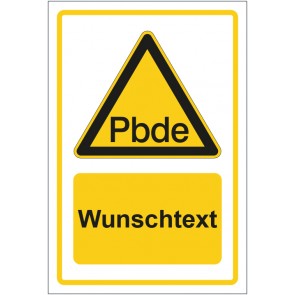 Schild Warnzeichen Warnung vor Polybromierte Diphenylether gelb mit WUNSCHTEXT · selbstklebend