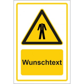 Schild Warnzeichen Hinweiszeichen Achtung, Schutzanzug tragen gelb mit WUNSCHTEXT